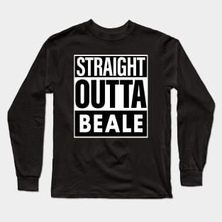 Beale Name Straight Outta Beale Long Sleeve T-Shirt